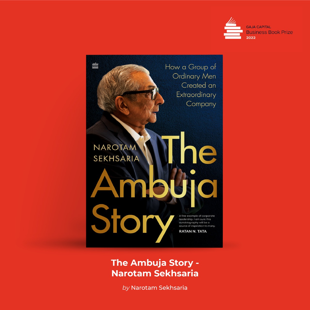 The Ambuja Story: How a Group of Ordinary Men Created an Extraordinary ...